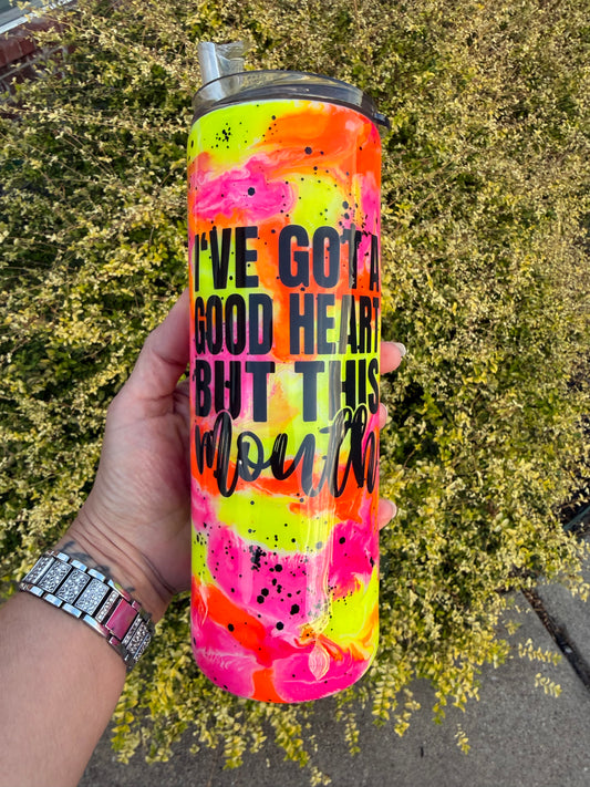 “I’ve Got a Good Heart” Neon Ink Swirl Tumbler